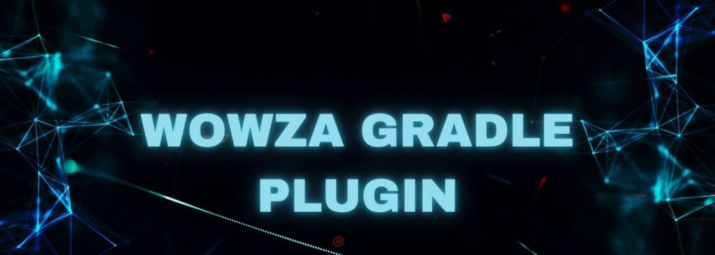 Wowza Gradle Plugin